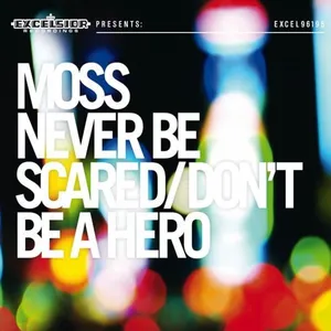 Never be scared/Don't be a hero